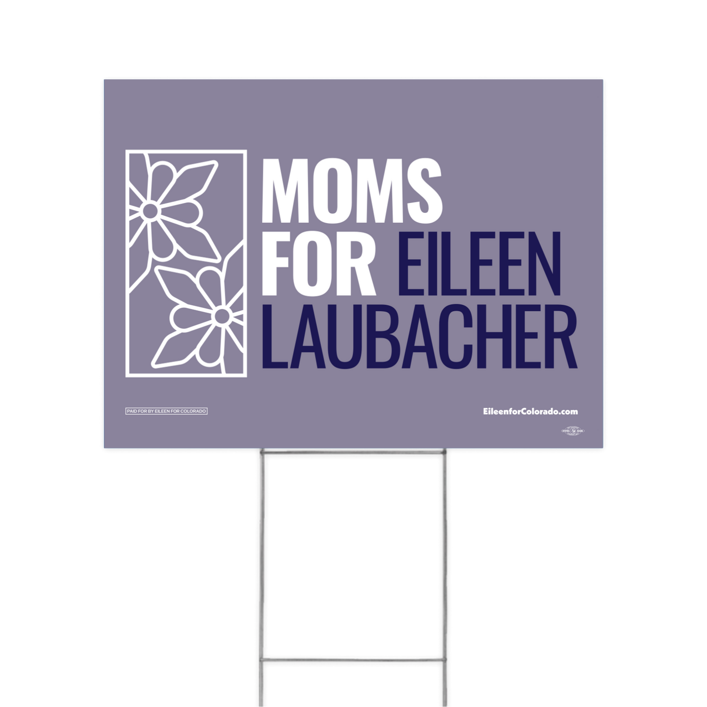 Moms for Eileen Yard Sign